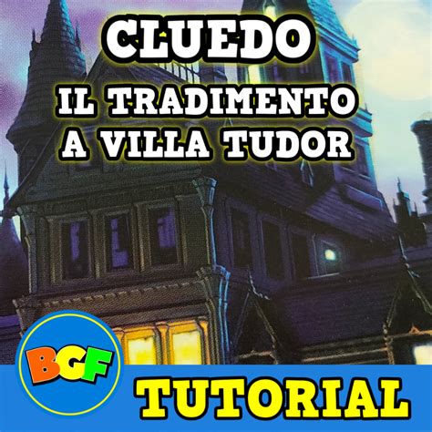 cluedo tradimento a villa tudor recensioni|Il Tradimento a Villa Tudor, un nuovo Cluedo a tema escape.